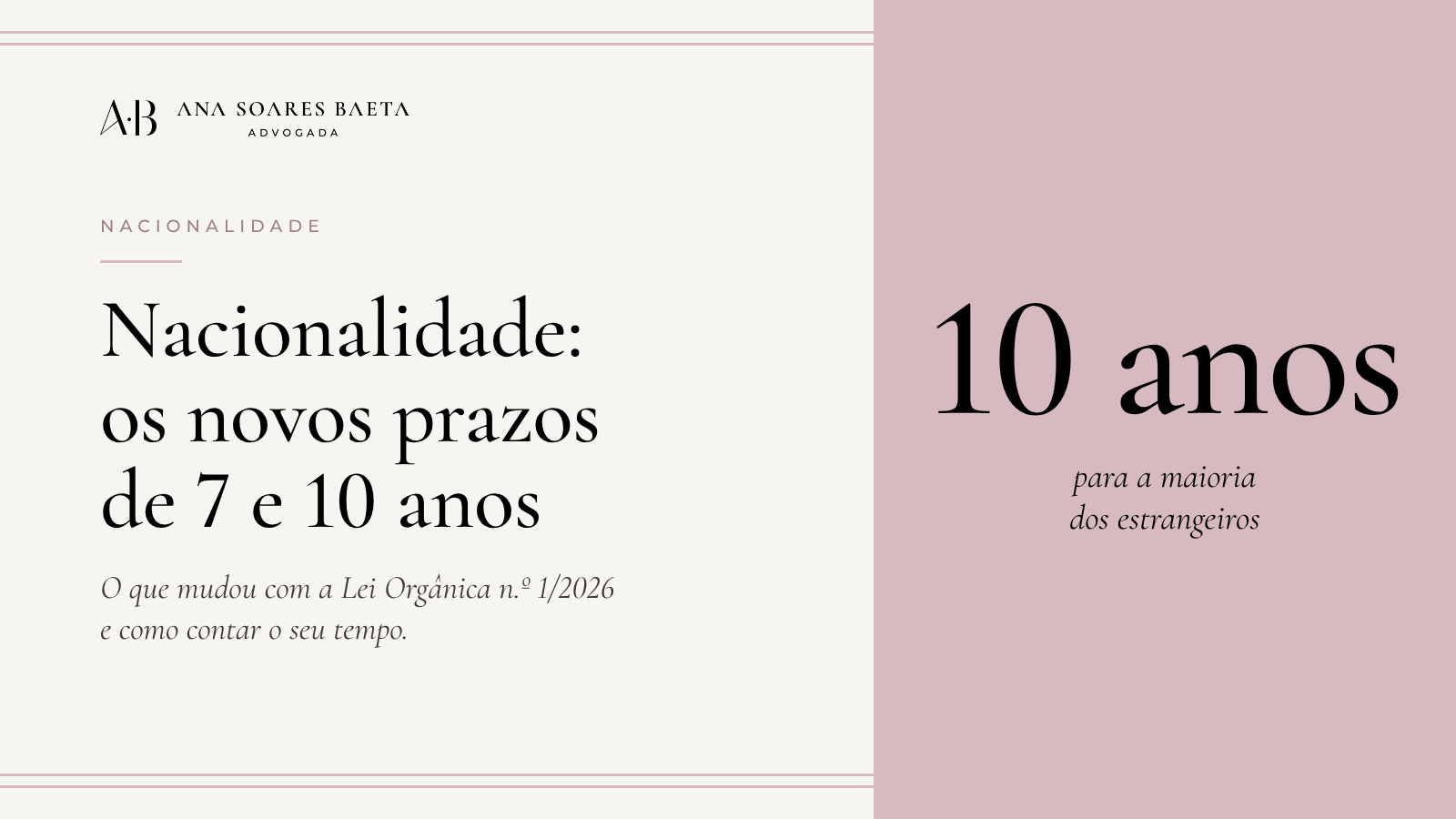 Nacionalidade: os novos prazos de 7 e 10 anos de residência legal